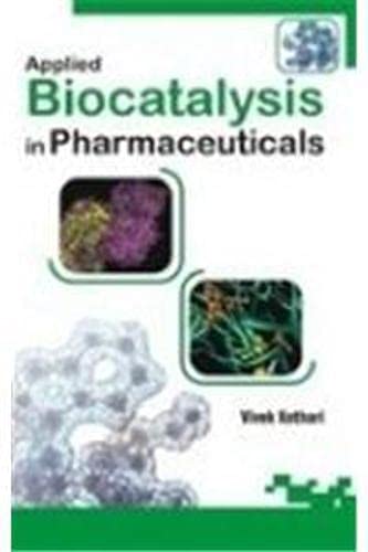 Applied biocatalysis in pharmaceuticals