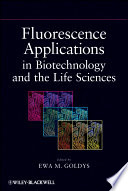 Fluorescence Applications in Biotechnology and Life Sciences